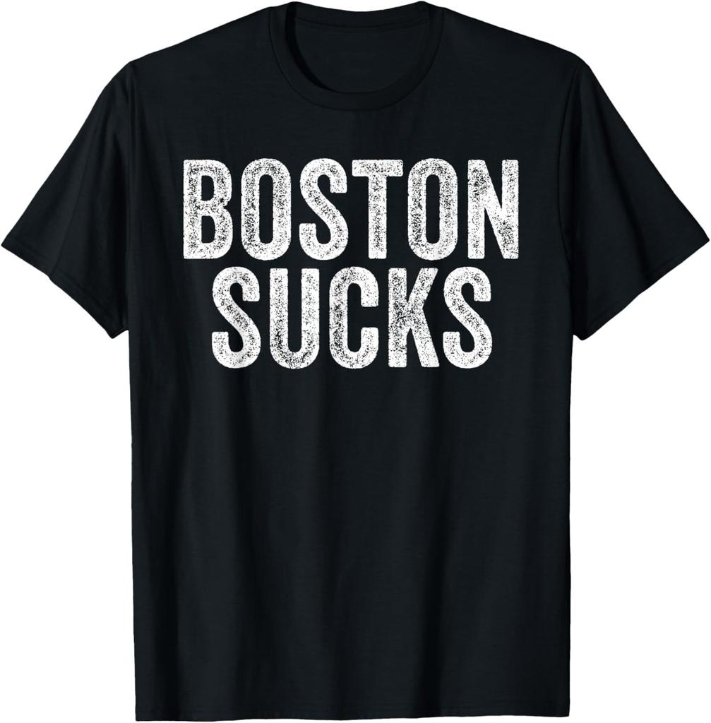 BOSTON SUCKS Funny Hate City Gag Humor Sarcastic Quote Gift T-Shirt