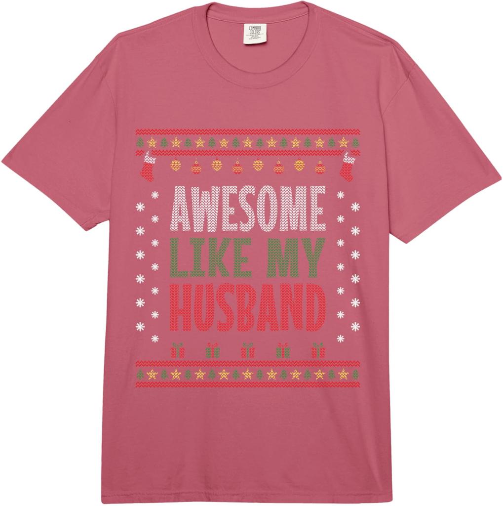 Wife Christmas - Funny Awesome Like My Husband Comfort Colors Adult Heavyweight T-Shirt Graphic T-Shirt Suitable for Daily Wear