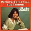 7-дюймовая пластинка SHAKE Rien Nest Plus Beau Que Lamour 49312 Orlando Interna 1977 Франция Поп Б/у