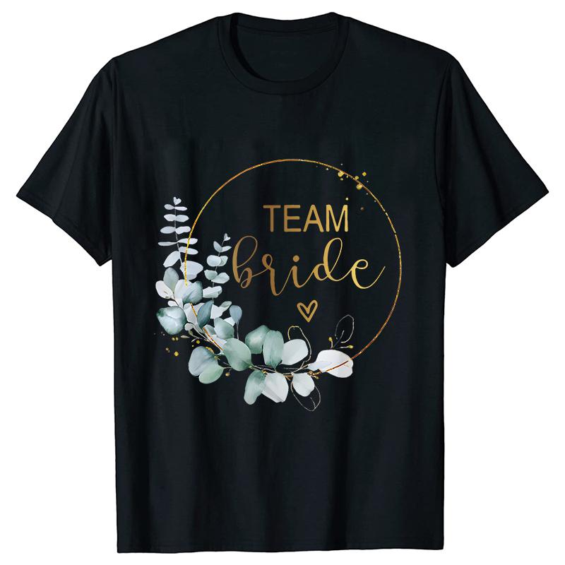 Team Bride Bridesmaid Bridal Flower Wreath Tees Unisexs Bachelorette Party Tops Friends Wedding Single Farewell Shirt Clothing
