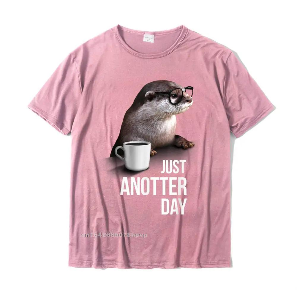 Футболка Funny Otter - Just Anotter Day For Otter Lover Веселые мужские футболки Хлопковые топы Футболка Повседневная