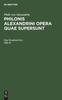 Книга Philo Von Alexandria: Philonis Alexandrini Opera Quae Supersunt. Vol III
