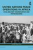The United Nations Peace Operations In Africa : Civil-Military Coordination and State-Building Book