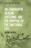Книга On Compassion, Healing, Suffering, and the Purpose of the Emotional Life