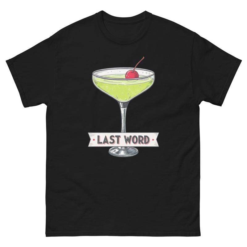Last Word Drink Delicious Popular Beverage T Shirt