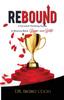 Книга Rebound : A Forward-Thinking Guide To Bounce Back, Bigger and Better