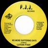 7inch Record LUTAN FYAH - No More Suffering Days NONE F.J.J. Records 2007 Jamaica Reggae, Ska & Dub Used