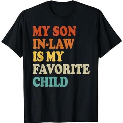 My Son In Law Is My Favorite Child Funny Family Humor Retro T-Shirt Casual