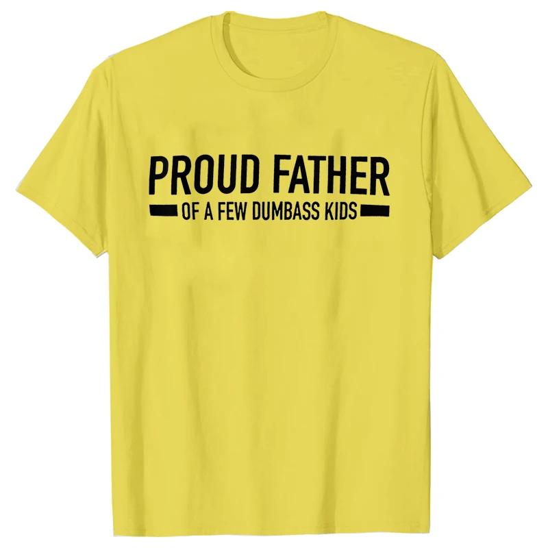 Funny Shirt for Men Clothing Proud Father of A Few Dumbass Kids Print T Shirt for Men Fathers Dad Gift T-shirts Short Sleeve Top