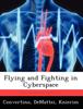 The Flying and Fighting In Cyberspace Book