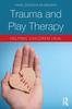 Книга Trauma and Play Therapy : Helping Children Heal