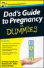 The Dad's Guide To Pregnancy For Dummies Book