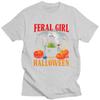 Feral Girl Halloween Raccoon T Shirt for Unisex Tshirt Fashion Sumer Style Short Sleeve Tee Shirt Slim Fit