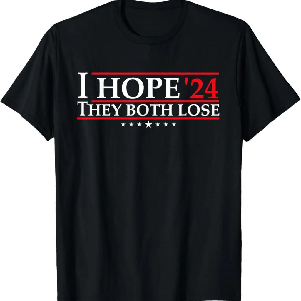 I Hope They Both Lose 2024 Political Election Campaign Funny T-Shirt