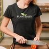 Plant Based Fitted T-Shirt | Vegan Shirt Gift for Women & Vegetarians | Cute Food Tee for Eco-Friendly Fashion