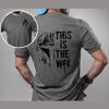 This Is The Way TShirts Graphic Printing HighEnd Luxury Unisex Style Both Of Unisex And Unisex