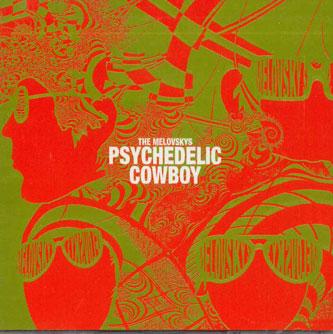 CD MELOVSKYS - Psychedelic Cowboy TIPNWCD01 TIP NEW WORLD Великобритания Танцевальная и электронная музыка Б/У