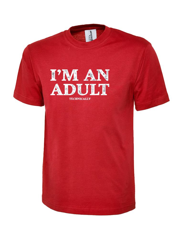 Unisexs Funny IM An Adult Graphic TShirt Casual Humor Crew Neck Tee Gift Top