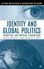 Книга Identity and Global Politics : Empirical and Theoretical Elaborations