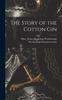 Книга The Story of the Cotton Gin