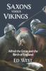 Книга Saxons Versus Vikings : Alfred the Great and the Birth of England