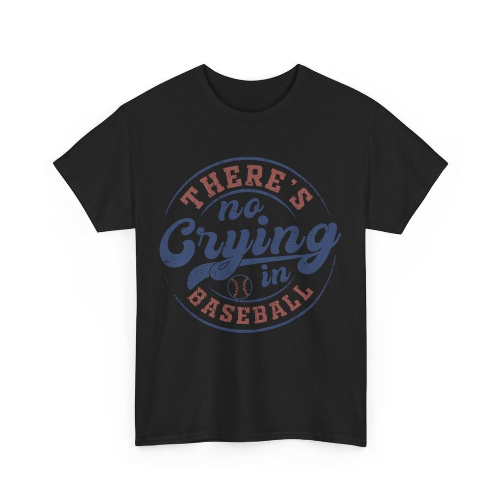Baseball T-Shirt Mens Womens Tees Top, There's No Crying in Baseball Sports Lovers Women Men Shirt