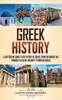 Книга Greek History A Captivating Guide To The History Of Greece From The Bronze Age by Captivating History - Hardback