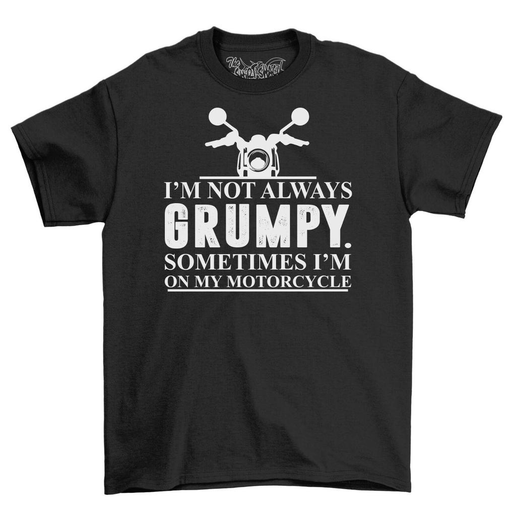 Not Always Grumpy Sometimes On My Motorcycle Mens T-Shirt Mens Womens Tees Top Top Gift Novelty Shirt