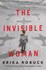 Книга The Invisible Woman : A WWII Novel