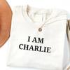 I am Charlie Shirt, Charlie Kirk White T-Shirt Cotton Full Size S to 5XL Holiday Unisex T-Shirt