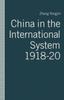 Книга China In the International System, 1918-20 : The Middle Kingdom At the Periphery