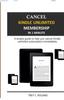 Книга Cancel Kindle Unlimited Membership In 1 Minute : A Simple Guide To Help You Cancel Kindle Unlimited Subscription Immediately