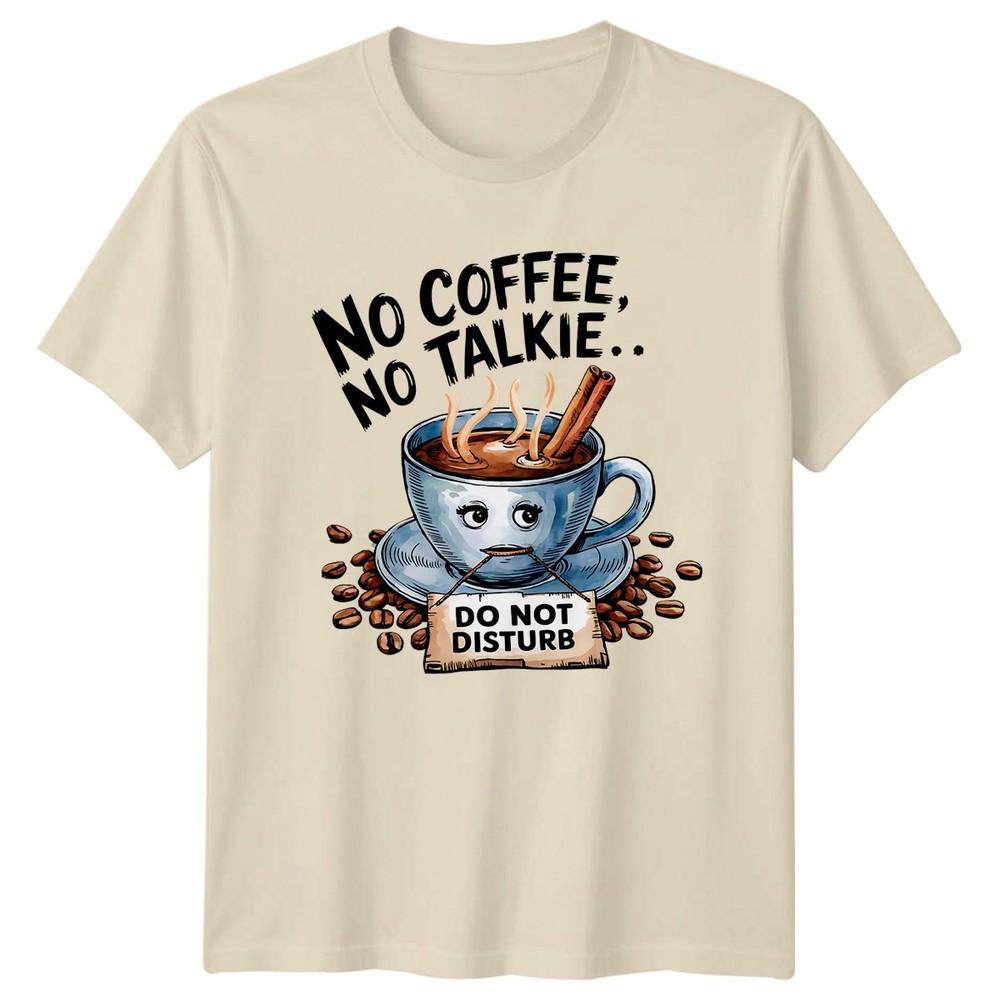 No Coffee No Talkie Do TShirt Coffee Lover Coffee Birthday Gift For Him And Her