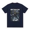 Dont Yell At Me Ill Cry Skeleton Skull Meme TShirt Men Vintage Hip Hop Gothic Short Sleeve T Shirt Cotton Tshirts