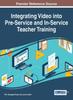 Книга Integrating Video Into Pre-Service and In-Service Teacher Training