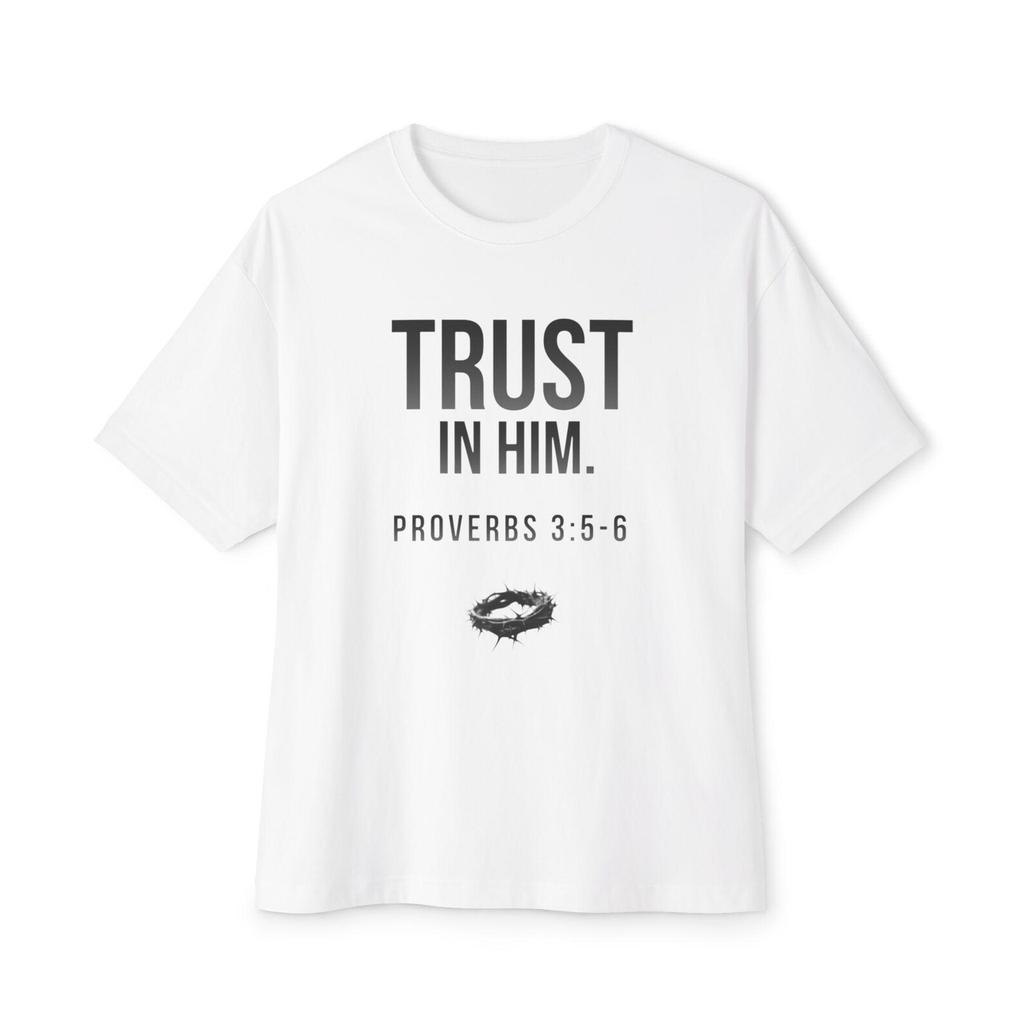 Unisex Oversized Boxy Tee Trust In Him.