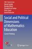 The Social and Political Dimensions of Mathematics Education : Current Thinking Book