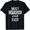 Most Expensive Day Ever Funny Vacation Travel Places Family Unisex T-Shirt