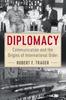 The Diplomacy : Communication and the Origins of International Order Book