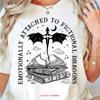 Emotionally Attached To Fictional Dragons T Shirt For Book Lovers Bookish Merch Bookstagram Booktok Fantasy Vintage