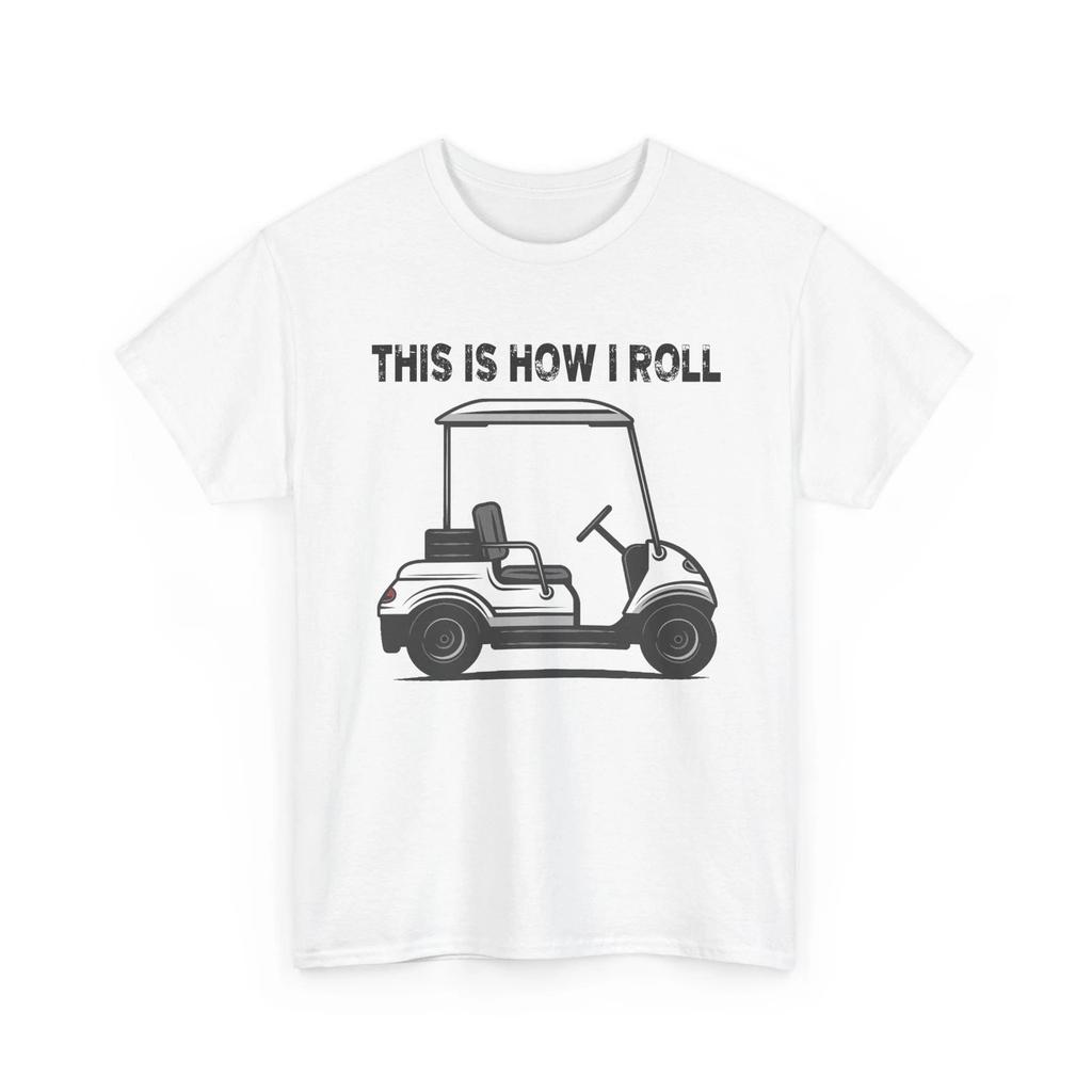 This Is How I Roll Shirt, Golfer Golfing Sports Lovers Women Men Shirt