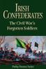 Книга Irish Confederates : The Civil War's Forgotten Soldiers