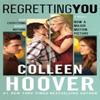 Regretting You by Colleen Hoover Paperback Book 9781662535642