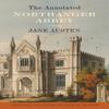 The Annotated Northanger Abbey by David M. Shapard Paperback Book 9780307390806