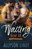 Книга Waiting For It : 2