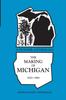 Книга The Making of Michigan, 1820-1860 : A Pioneer Anthology