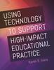 Книга Using Technology To Support High-Impact Educational Practice
