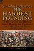 The Sir John Fortescue's 'The Hardest Pounding' : A History of the British Army During the Campaign of 1815, Quatre Bras, and Waterloo Book