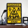 Gamer Room Danger Sign Tinplate Poster Customized Wall Art Vintage Retro Metal Signs for Aesthetic Decoration At Home Man Cave