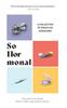 The So Hormonal : A Collection of Essays On Hormones Book
